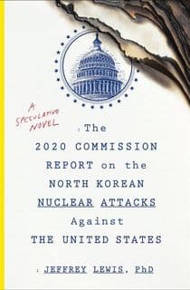 The 2020 Commission Report on the North Korean Nuclear Attacks Against the United States