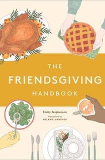 The Friendsgiving Handbook