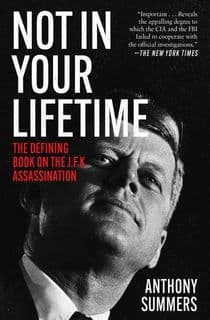 not in your lifetime, an anthony summers biography on jfk assassination