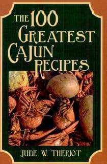 The 100 Greatest Cajun Recipes