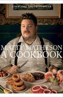 matty matheson: a cookbook, for fans of the bear