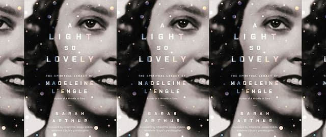 Read an Excerpt From A Light So Lovely and Learn More About Madeleine L'Engle