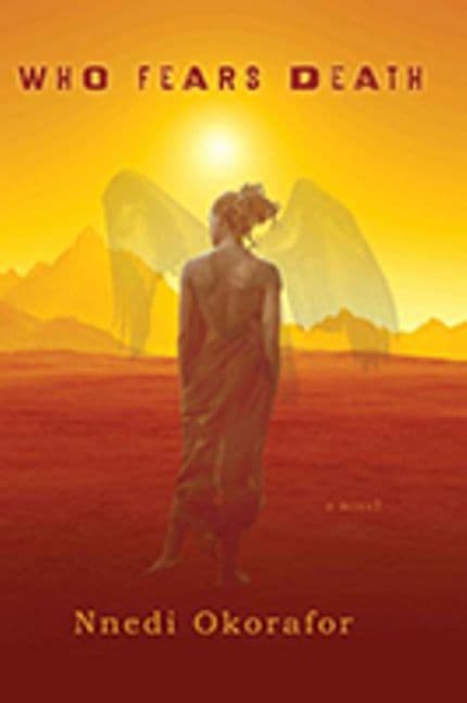 who fears death a fantasy novel by nnedi okorafor