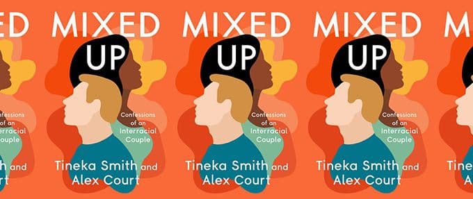 The Story Behind Mixed Up: Confessions of an Interracial Couple