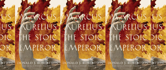 Read an Excerpt from Marcus Aurelius: The Stoic Emperor and Learn More About Stoicism 