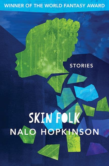 Skin Folk nalo hopkinson, a science fiction/fantasy book