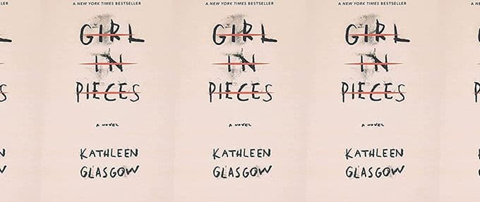 girl in pieces kathleen glasgow ya novel